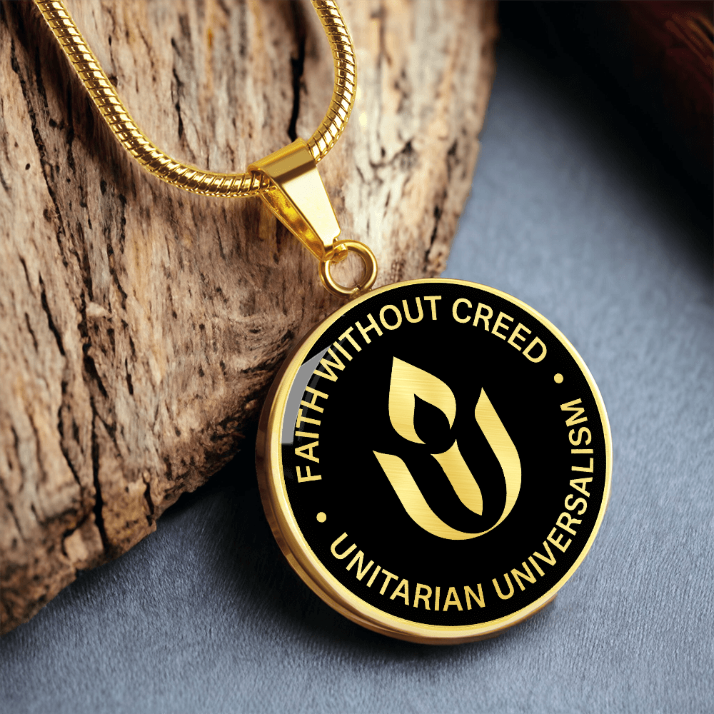 Faith Without Creed – Unitarian Universalist Necklace
