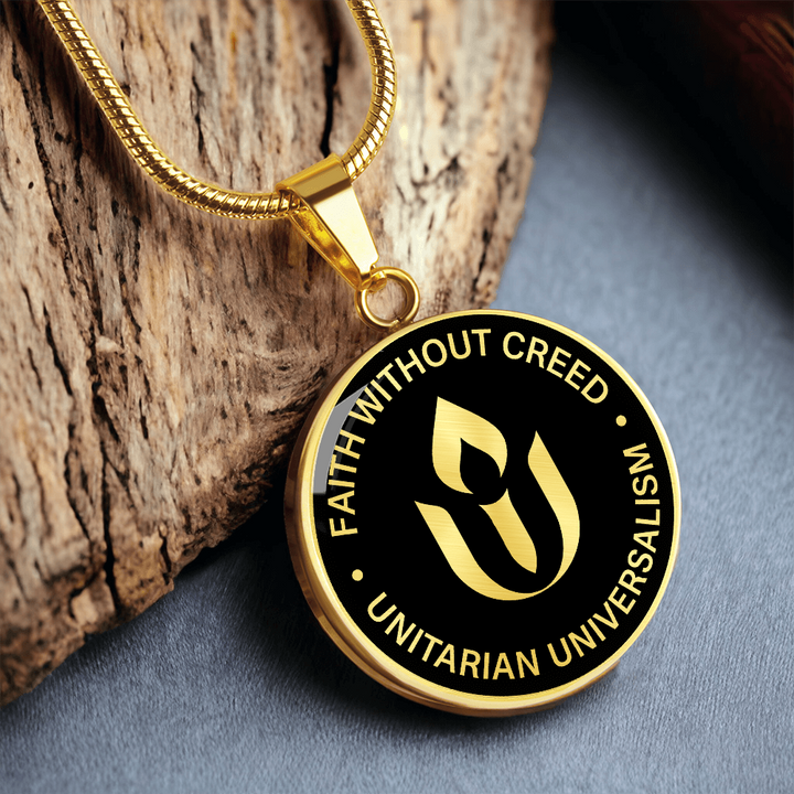 Faith Without Creed – Unitarian Universalist Necklace