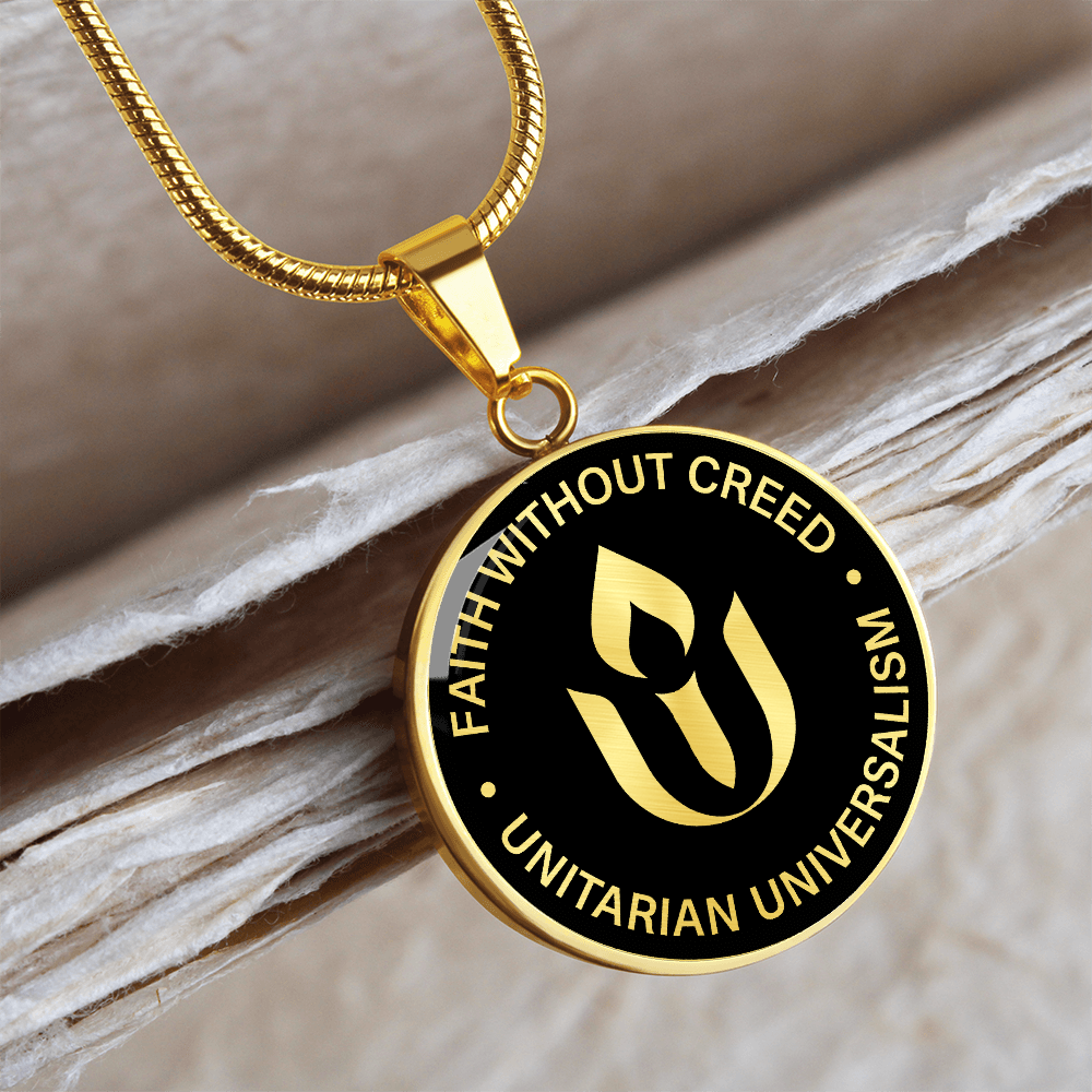 Faith Without Creed – Unitarian Universalist Necklace