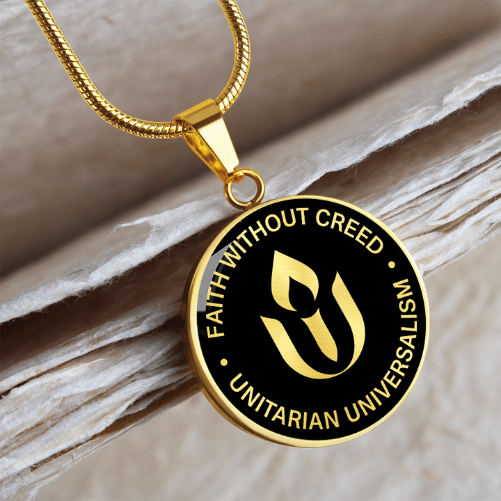 Faith Without Creed – Unitarian Universalist Necklace