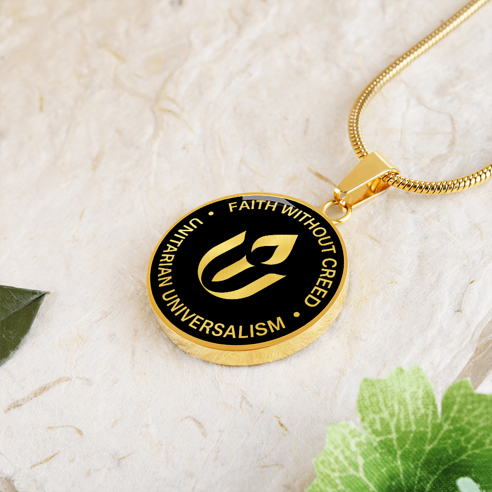 Faith Without Creed – Unitarian Universalist Necklace